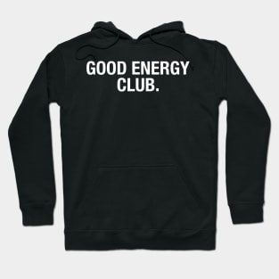 Good Energy Club Hoodie